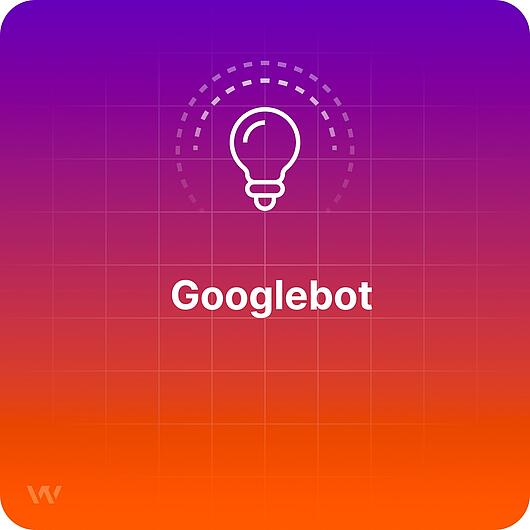 Was ist Google Bot?