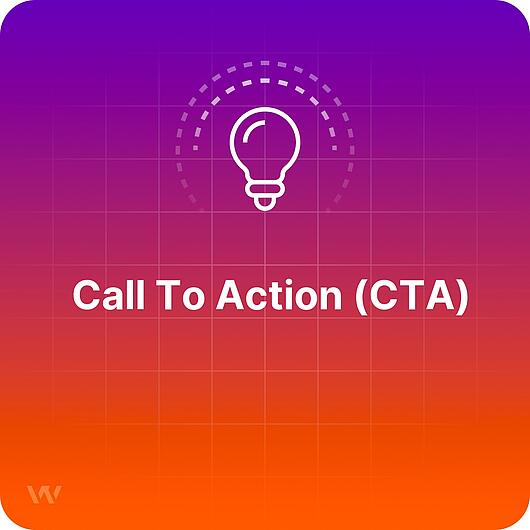 What is a Call To Action (CTA)?