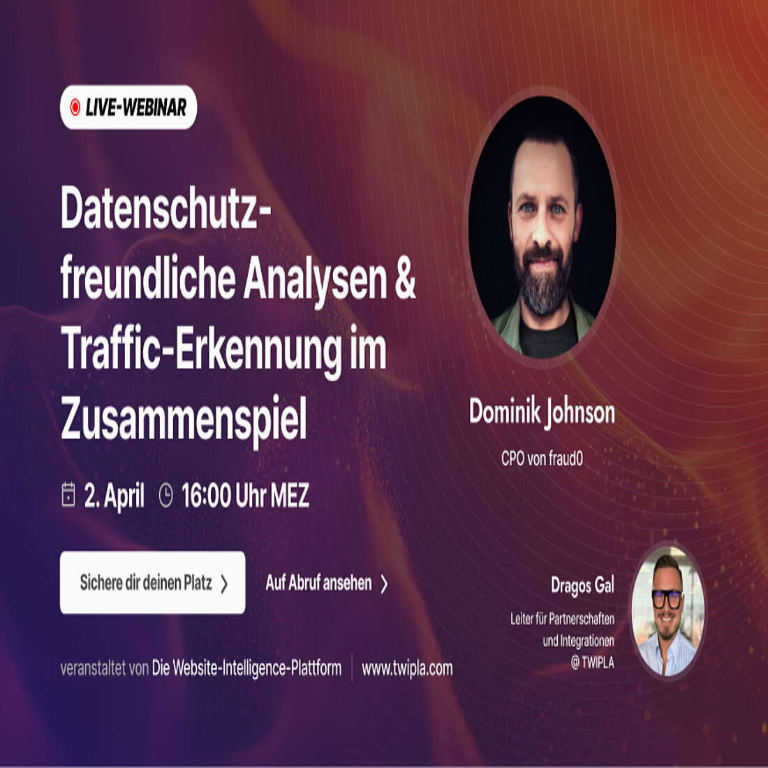 Gemeinsam mit fraud0 veranstalten wir am 2. April ein kostenloses Webinar, in dem wir erörtern, wie datenschutzfreundliche Analysen und die Erkennung von ungültigem Datenverkehr Ihre Marketingleistung schützen können - sichern Sie sich jetzt Ihren Platz. Anzeige für TWIPLA-Webinar mit fraud0