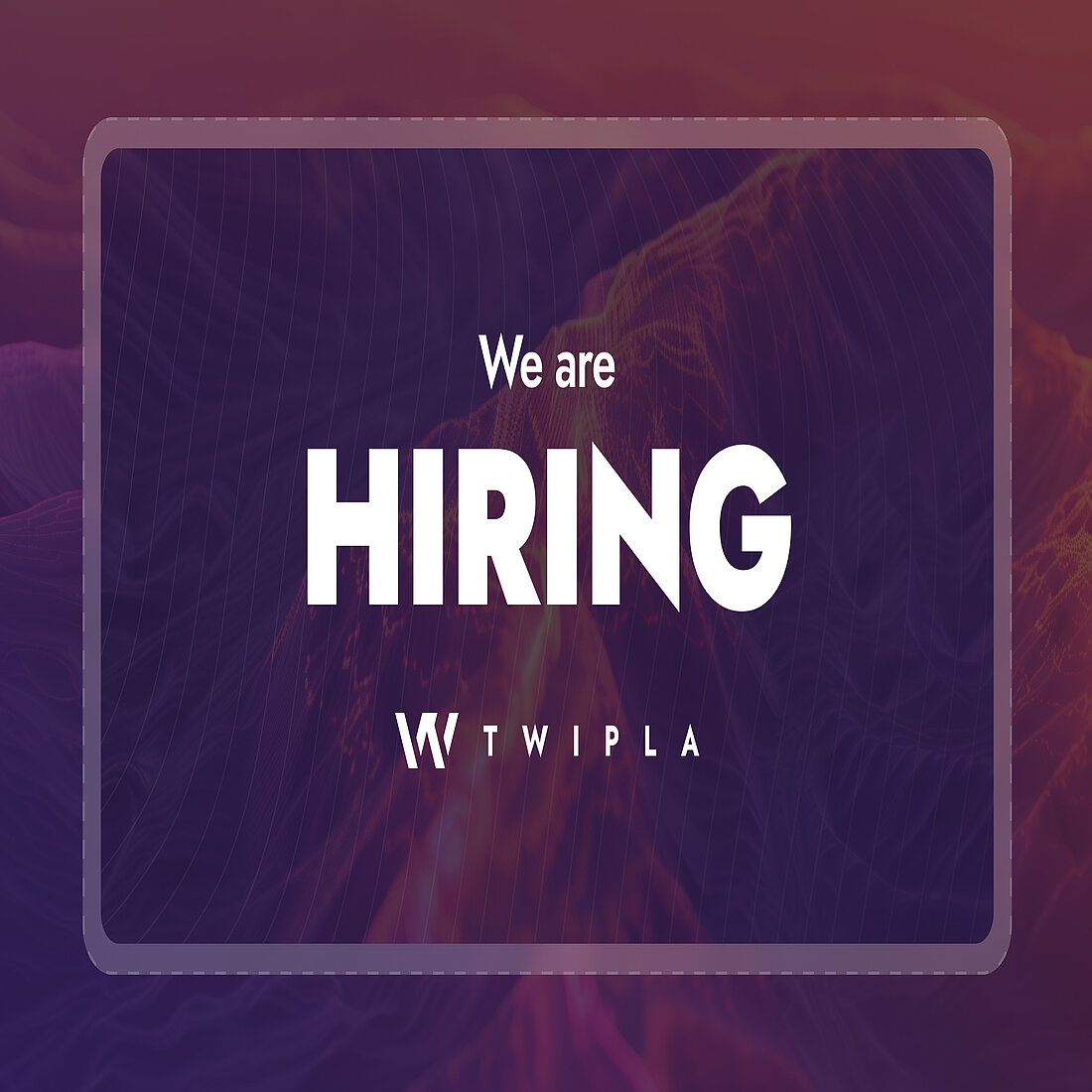 Open Career Opportunities | TWIPLA Hiring banner with bold “We are hiring” headline on a purple background promoting multiple open positions