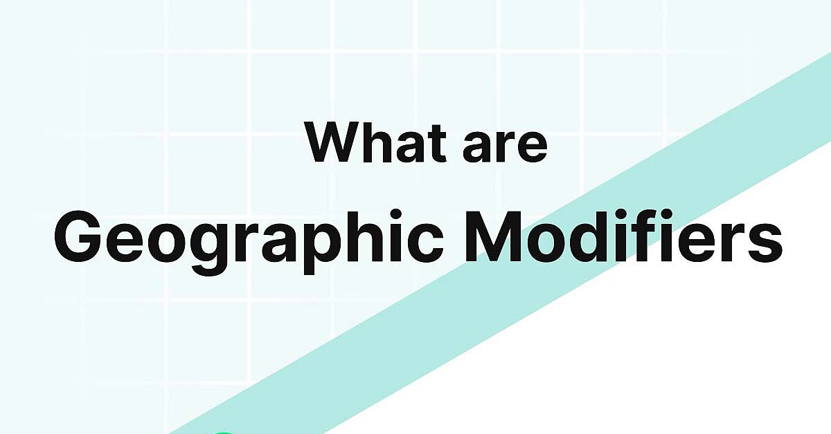 Geographic Modifiers