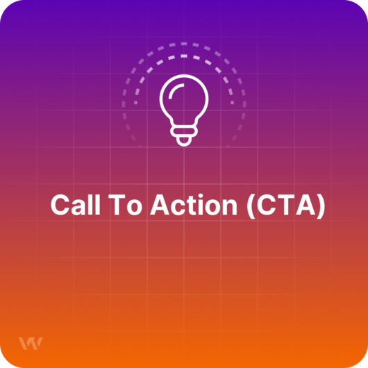 What is a Call To Action (CTA)?