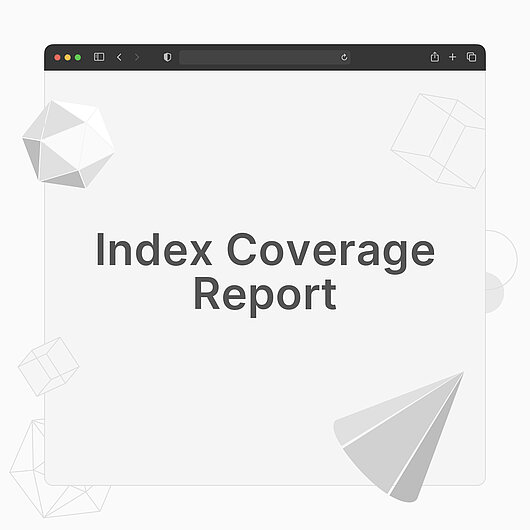 Was ist ein Index Coverage Report?